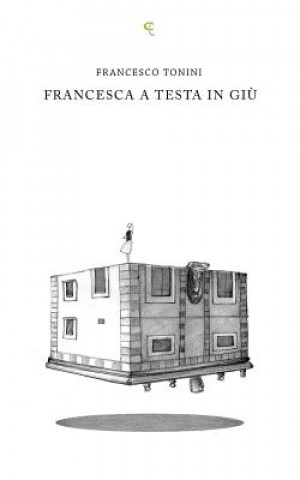 Kniha Francesca a testa in gi? Francesco Tonini