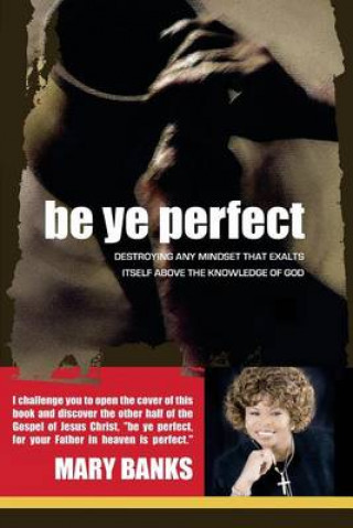 Knjiga Be Ye Perfect Dr Mary Banks