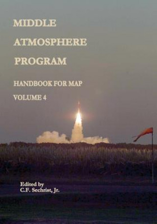 Kniha Middle Atmosphere Program - Handbook for MAP: Volume 4 National Aeronautics and Administration