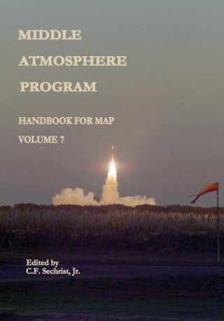 Kniha Middle Atmosphere Program - Handbook for MAP: Volume 7 National Aeronautics and Administration