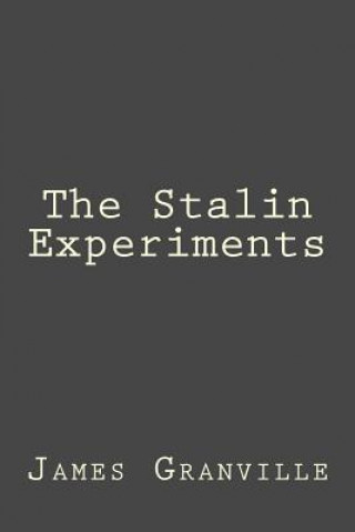Knjiga The Stalin Experiments James Granville