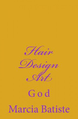 Carte Hair Design Art: God Marcia Batiste