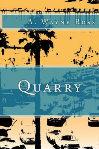 Boek Quarry A Wayne Ross
