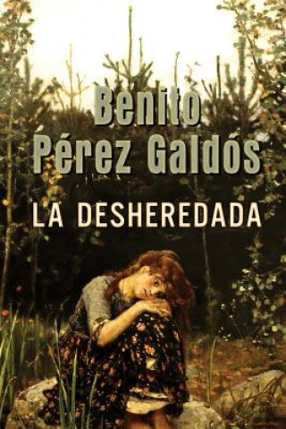 Carte La desheredada Benito Perez Galdos