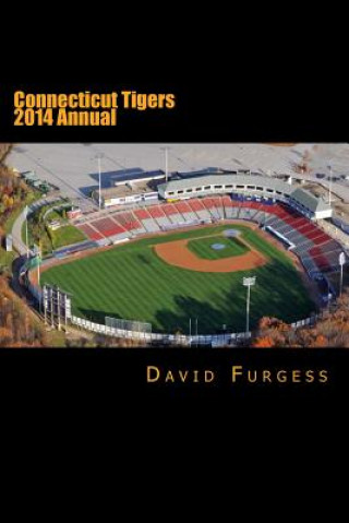 Könyv Connecticut Tigers 2014 Annual David Furgess