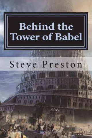 Carte Behind the Tower of Babel Steve Preston