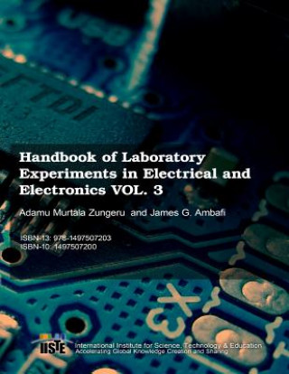 Kniha Handbook of Laboratory Experiments in Electrical and Electronics Vol.3 Adamu Murtala Zungeru