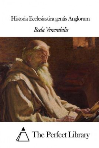 Книга Historia Ecclesiastica Gentis Anglorum Beda Venerabilis