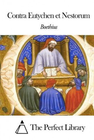 Könyv Contra Eutychen et Nestorium Boethius