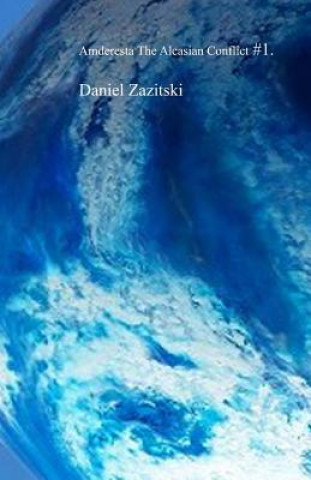 Buch Amderesta The Alcasian Conflict #1 Daniel Zazitski