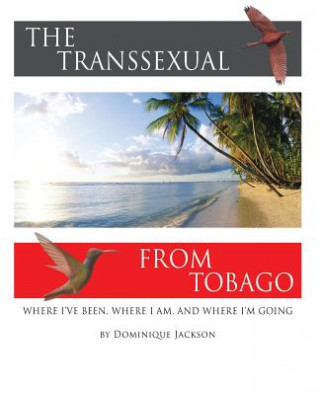 Carte The Transsexual From Tobago.(Revised) Dominique Jackson