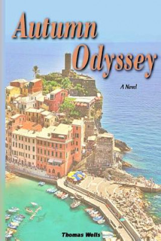 Libro Autumn Odyssey: An International Romantic Adventure Dr Thomas L Wells