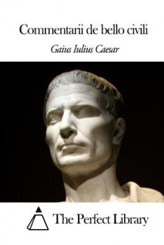 Könyv Commentarii de bello civili Gaius Iulius Caesar