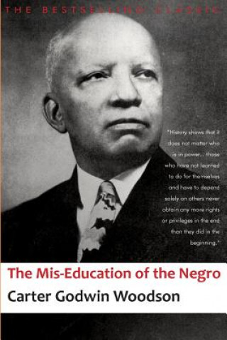 Książka The Mis-Education of the Negro Carter Godwin Woodson