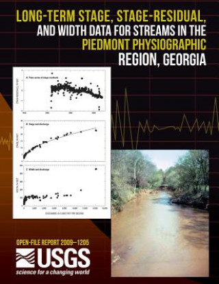 Kniha Long-Term Stage, Stage-Residual, and Width Data for Streams in the Piedmont Physiographic Region, Georgia U S Department of the Interior