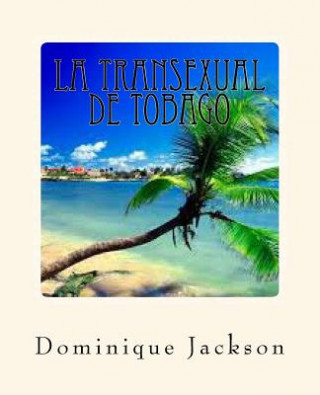 Könyv La Transexual de Tobago Dominique Jackson