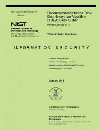 Book Recommendation for the Triple Data Encryption Algorithm (TDEA) Block Cipher U S Department of Commerce-Nist