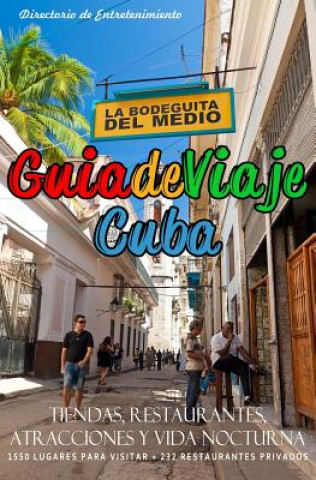Carte Guia de Viaje Cuba 2014: Tiendas, Restaurantes, Atracciones y Vida Nocturna Yardley P Glez