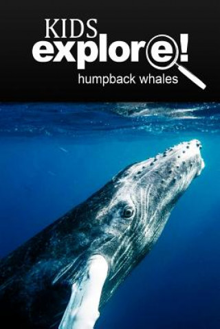 Carte Humpback Whales - Kids Explore: Animal books nonfiction - books ages 5-6 Kids Explore!