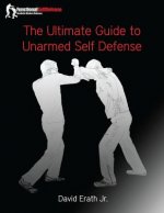 Carte The Ultimate Guide to Unarmed Self Defense David Erath Jr