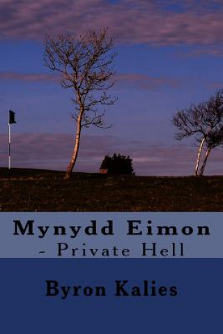 Knjiga Mynydd Eimon - Private Hell Byron Kalies
