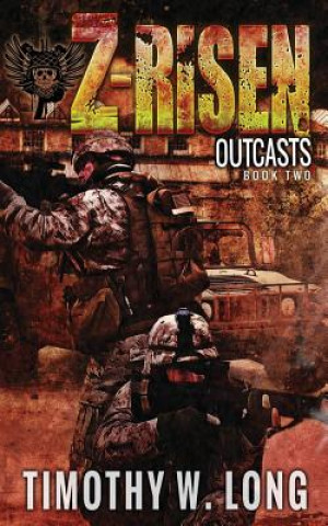 Книга Z-Risen: Outcasts Timothy W Long