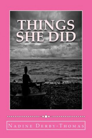 Knjiga Things She Did Nadine Derby-Thomas