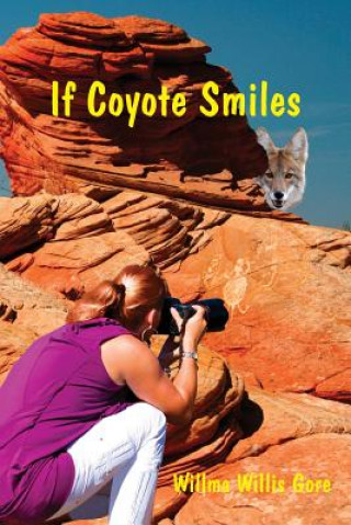 Книга If Coyote Smiles Willma Willis Gore