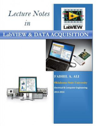 Kniha Lecture Notes in LabVIEW and Data Acquisition Fadhil a Ali