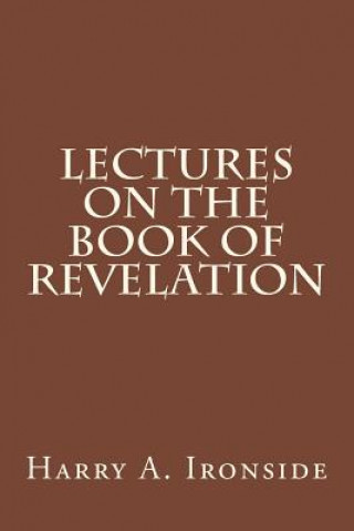 Buch Lectures on the Book of Revelation Harry A Ironside