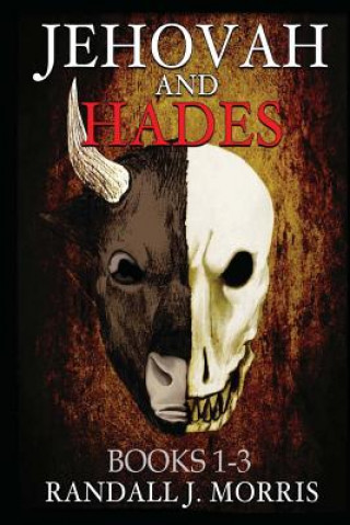 Carte Jehovah and Hades: Books 1-3 Randall J Morris