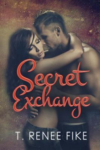 Книга Secret Exchange T Renee Fike