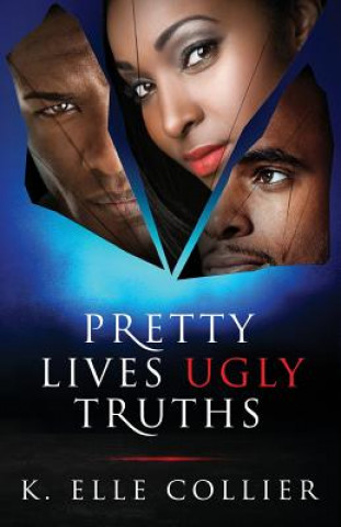 Kniha Pretty Lives Ugly Truths K Elle Collier