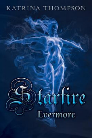 Knjiga Starfire Evermore Katrina Thompson