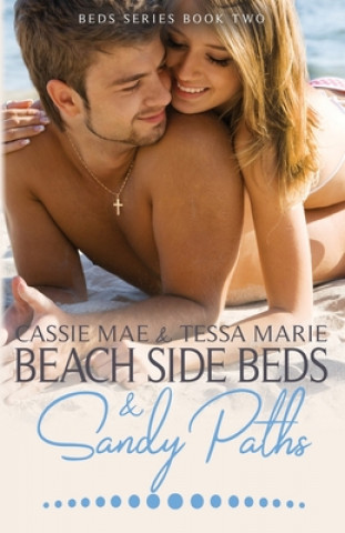 Könyv Beach Side Beds and Sandy Paths Cassie Mae