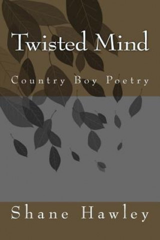 Book Twisted Mind Shane Hawley