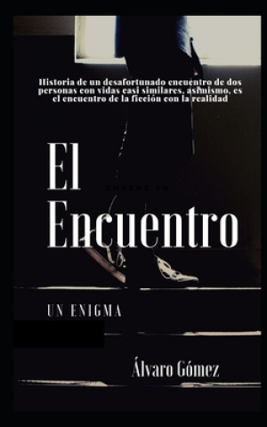 Carte El Encuentro: Un Enigma Alvaro Gomez Ramos