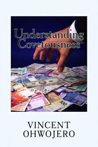 Книга Understanding Covetousness MR Vincent Ohwojero