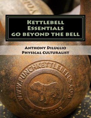 Kniha Kettlebell Essentials Anthony J Diluglio