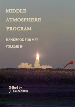 Kniha Middle Atmosphere Program - Handbook for MAP: Volume 10 National Aeronautics and Administration