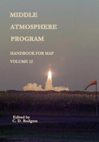 Kniha Middle Atmosphere Program - Handbook for MAP: Volume 12 National Aeronautics and Administration