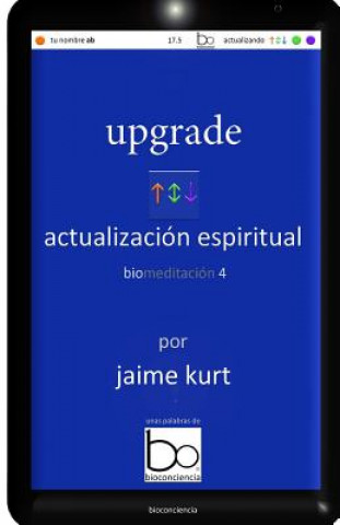 Carte upgrade actualizacion espiritual: biomeditación 4 Jaime Kurt