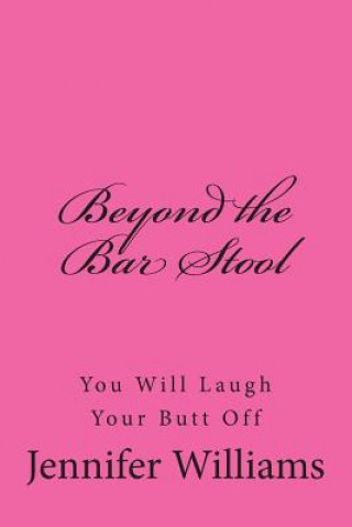 Книга Beyond the Bar Stool Jennifer Williams