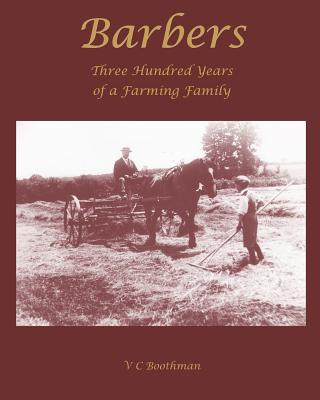 Knjiga Barbers: Three Hundred Years of a Farming Family Valerie Boothman