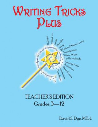 Knjiga Writing Tricks Plus: Teacher 2nd Edition MR David S Dye