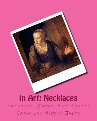 Kniha In Art: Necklaces Mrs Catherine McGrew Jaime