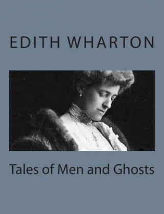 Knjiga Tales of Men and Ghosts Edith Wharton