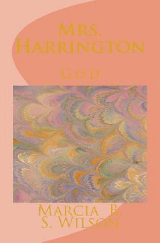 Libro Mrs. Harrington: God Marcia B S Wilson