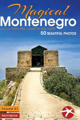 Kniha Magical Montenegro: From the Coast to the North Branko Banjo Cejovic