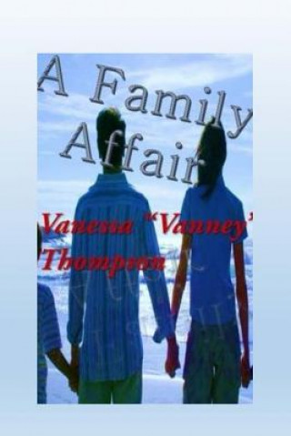 Книга A Family Affair: "The Trilogy Affairs" Novella 1 Vanessa Vanney Thompson